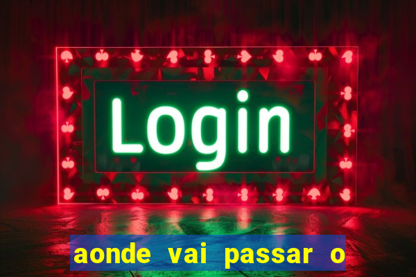 aonde vai passar o jogo do spfc